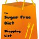 The Sugar Free Diet Shopping List. Perfect for the Fed Up Challenge or the No Added Sugar Challenge! #sugarfree