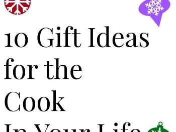 10 Gift Ideas for Cooks - find that perfect gift for the cook in your life!