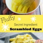 Picture of a hand whisking eggs in a bowl and a black plate with fluffy scrambled eggs, sliced tomatoes, and text that says Fluffy Secret Ingredient Scrambled Eggs