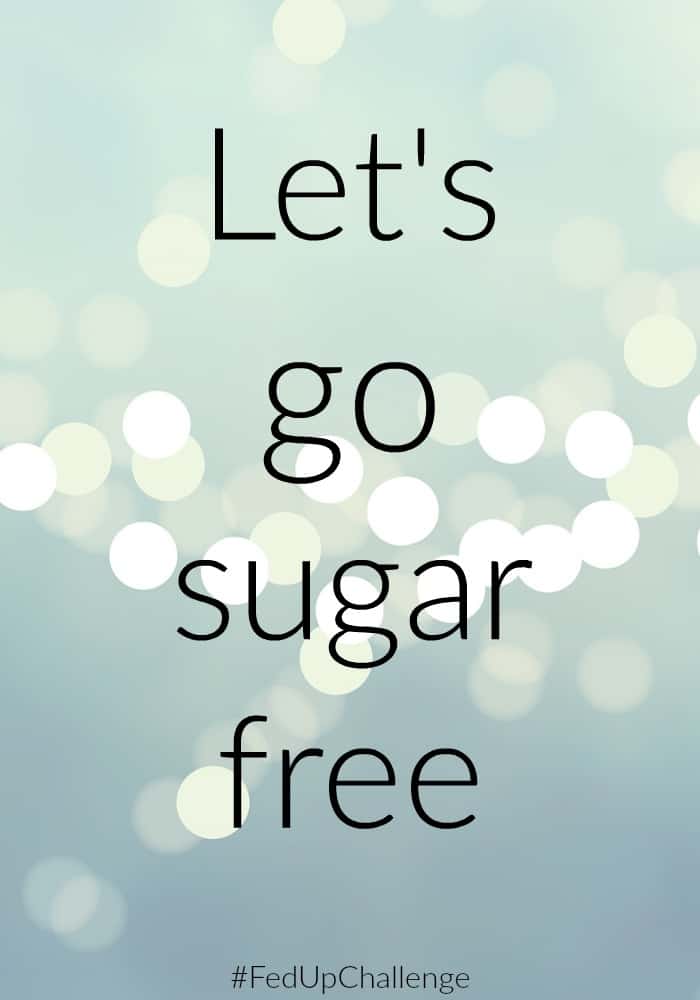 Taking the Fed Up Challenge - Let's go sugar free - Round 3