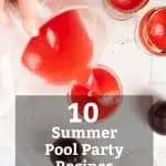 Clear pitcher of plum lemonade being poured into a glass with ice with text that says 10 Pool Party Recipes to Dive Into